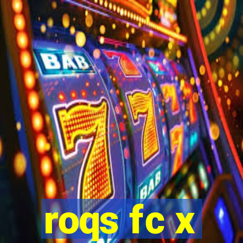 roqs fc x